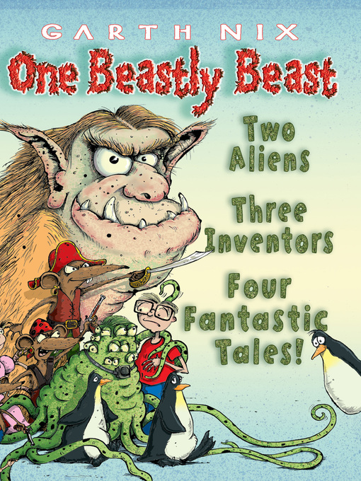 Title details for One Beastly Beast by Garth Nix - Available